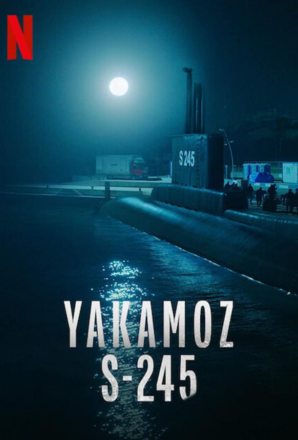 Сериал Подводная лодка Yakamoz S-245